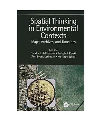 Spatial Thinking in Environmental Contexts: Maps, Archives, and Timelines: Maps,