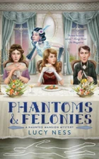 Phantoms and Felonies (A Haunted Mansion Mystery) - Mass Market Paperback - GOOD