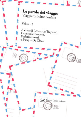 Le parole del viaggio. Vol. 2 - Rossi F. (cur.); De Cicco P. (cur.); Trapa...
