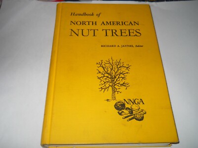 Handbook of North American Nut Trees by Richard A. Jaynes HARDCOVER