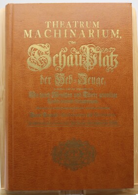 Theatrum machinarium oder Schau-Platz der Heb-Zeuge. alles nach mechanischen Fun