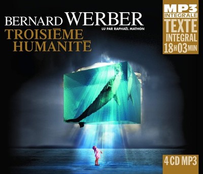 Bernard Werber Troisième Humanité (Integrale Mp3), Lu Par Raphaël Mathon (CD)