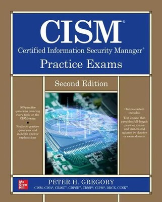 CISM Certified Information Security Manager Practice Exams Peter Gregory Buch