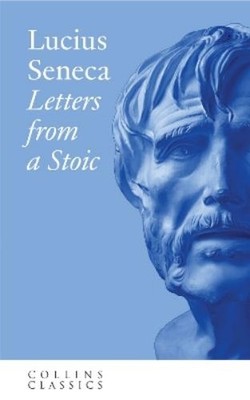 Lucius Seneca Letters from a Stoic (Taschenbuch) Collins Classics