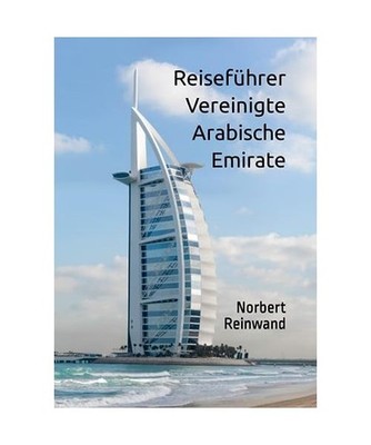 Reiseführer Vereinigte Arabische Emirate, Reinwand, Norbert