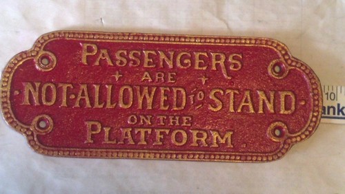 (1) Painted Passengers Are Not Allowed To Stand On The Platform Railroad Sign - Picture 4 of 4