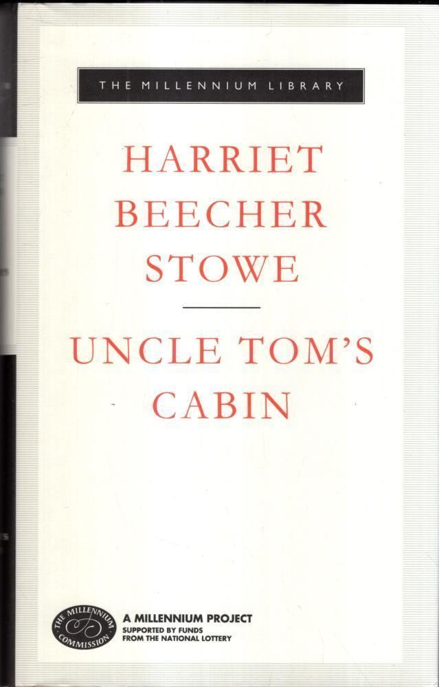 Uncle Tom's Cabin : Harriet Beecher Stowe