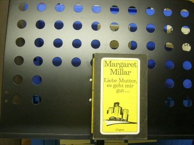 Liebe Mutter, es geht mir gut Millar, Margaret :