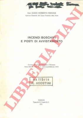 FERRARA Guido Norberto - Incendi boschivi e posti di avvistamento.