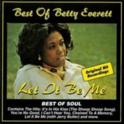 BETTY EVERETT: BEST OF BETTY EVERETT: LET IT BE ME - CD SEALED
