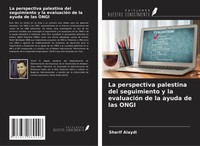 La Perspectiva Palestina Del Seguimiento Y La EvaluacióN De La Ayuda De Las Ongi