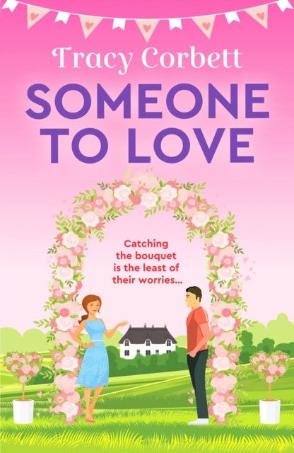 Someone to Love by Tracy Corbett (Paperback Book)
