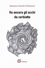 Salvatore Claudio D'Ambrosio Ho ancora gli occhi da cerbiatto (Paperback)