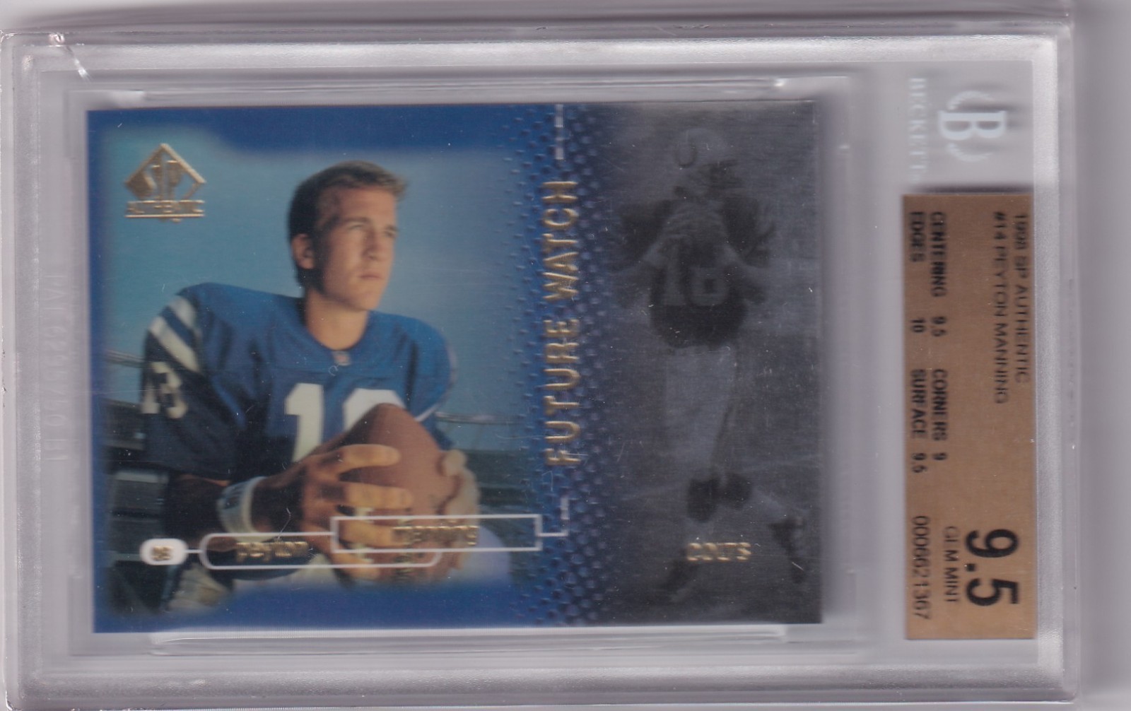 Peyton Manning 1998 SP Authentic Future Watch ROOKIE RC #107/2000 - BGS 9.5 GEM