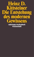 Die Entstehung Des Modernen Gewissens | Heinz D. Kittsteiner | taschenbuch