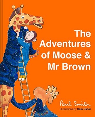 The Adventures of Moose & Mr Brown by Smith, Paul 1843654288 FREE Shipping