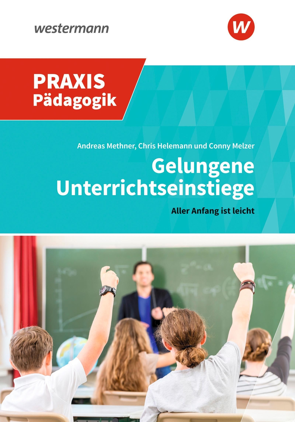 Thumbnail - Gelungene Unterrichtseinstiege Aller Anfang Ist Leicht Andreas Methner