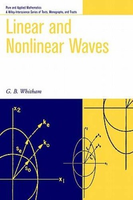 Linear and Nonlinear Waves - Paperback By Whitham, G B - ACCEPTABLE