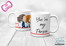 TAZZA MUG YOU ARE MY PERSON MEREDITH CRISTINA YANG GREY'S ANATOMY INSPIRED