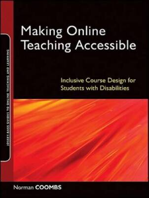 Making Online Teaching Accessible: Inclusive Course Design for Students w - GOOD