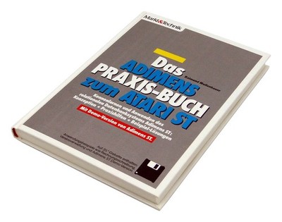 DAS ADIMENS PRAXIS-BUCH ZUM ATARI ST von Markt und Technik