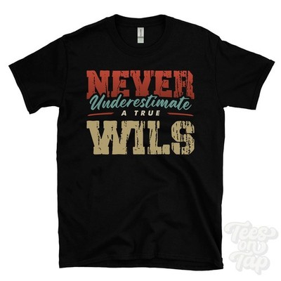 NEVER UNDERIMATE A TRUE WILS T-SHIRT - Wear Your Name Proudly
