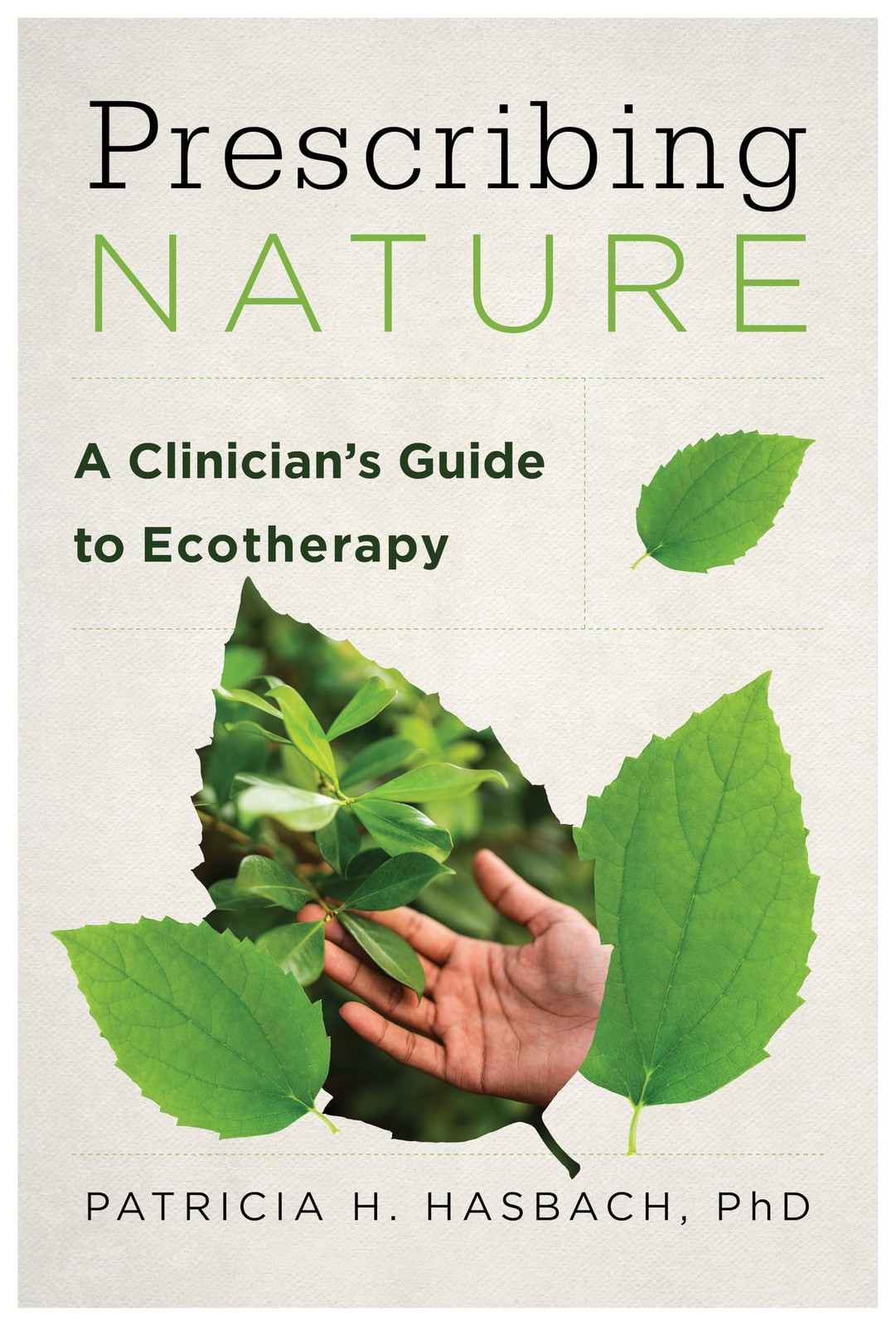 Prescribing Nature – A Clinician`s Guide to Ecotherapy by Patricia H. Hasbach - Image 6