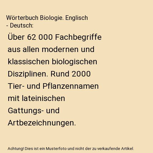 Wörterbuch Biologie. Englisch Deutsch Über 62 000 Fachbegriffe aus