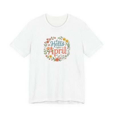 Hello April floral wreath Tee | April spring shirt, welcome April design