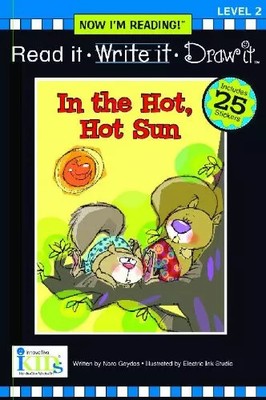 Nir! Read It, Write It, Draw It: In the Hot, Hot Sun - Level 2, Nora Gaydos