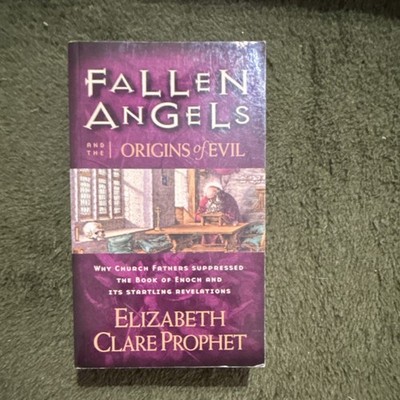 Elizabeth Clare Prophet Fallen Angels Origins of Evil Summit Univ Press 2000 PB