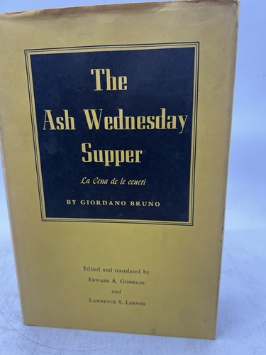 THE ASH WEDNESDAY SUPPER =: LA CENA DE LE CENERI By Giordano Bruno - Hardcover - Imagen 3 de 13