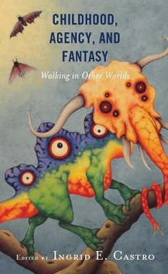 Sophia Kremmydiotou Childhood, Agency, and Fantasy (Taschenbuch)