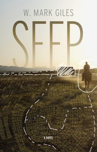 Seep by W. Mark Giles (2015, Trade Paperback)