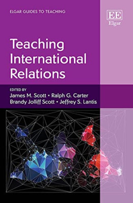 Internationale Beziehungen unterrichten (Elgar Guides to Teach - Taschenbuch NEU Scott, J
