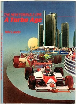 The new Formula One: A turbo age, Lauda, Niki