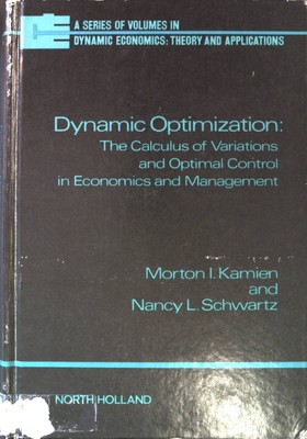 Dynamic Optimization: The Calculus of Variations and Optimal Control in Economic