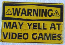 Warning May Yell At Video Games Metal Sign Home Decor Man Cave Game Room