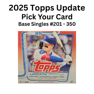 2025 Topps Update Baseball Singles Base Cards - Pick Your Card  #200 - 350