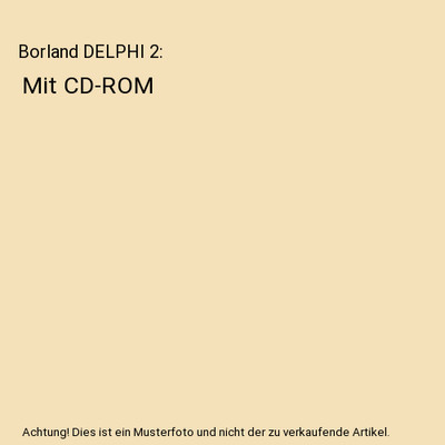 Borland DELPHI 2: Mit CD-ROM: Mit CD-ROM, Tsaousidis, Stelios