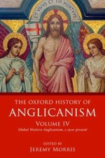 The Oxford History of Anglicanism, Volume IV: Global... 9780198822332 by Unknown