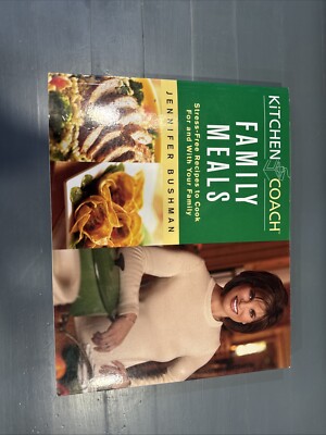 Kitchen Coach Family Meals Cookbook Jennifer Bushman 