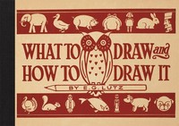 What To Draw And How To Draw It | E G Lutz | Englisch | Buch | Gebunden | 2015