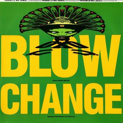 Blow Featuring Belva - Change (Makes You Want To Hustle) (12'') (Very Good (VG)) 