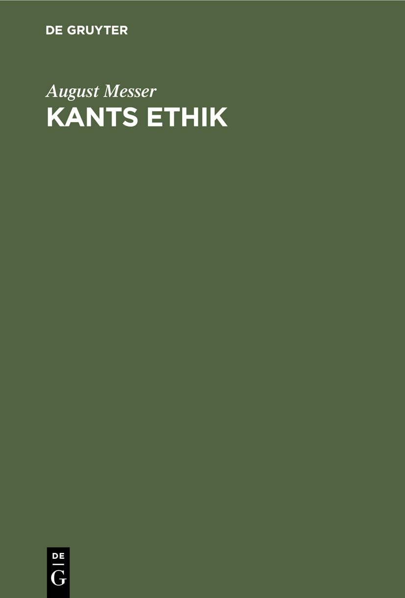 August Messer Kants Ethik (Hardback)