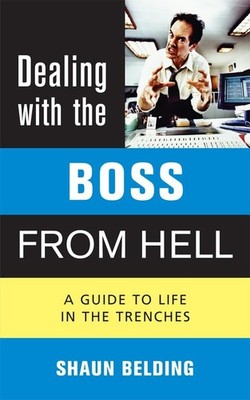 Dealing with the Boss from Hell: A Gui... by Belding, Shaun Paperback / softback
