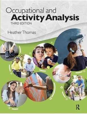 Occupational and Activity Analysis Third Edition Heather Thomas