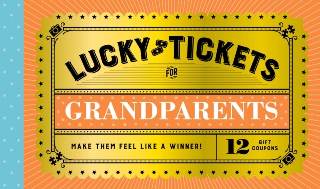 Lucky Tickets for Grandparents by Chronicle Books PAPERBACK 9781797229454