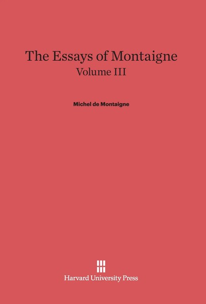 Michel De Montaigne | The Essays Of Montaigne, Volume Iii | Buch | Englisch-image