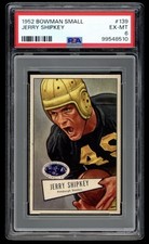 1952 Bowman Small #139 Jerry Shipkey Pittsburgh Steelers PSA 6 Well Centered